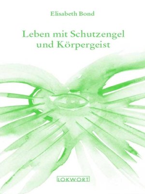 cover image of Leben mit Schutzengel und Korpergeist